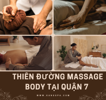 KHÁM PHÁ THẾ GIỚI MASSAGE QUÝ ÔNG TẠI QUẬN 7